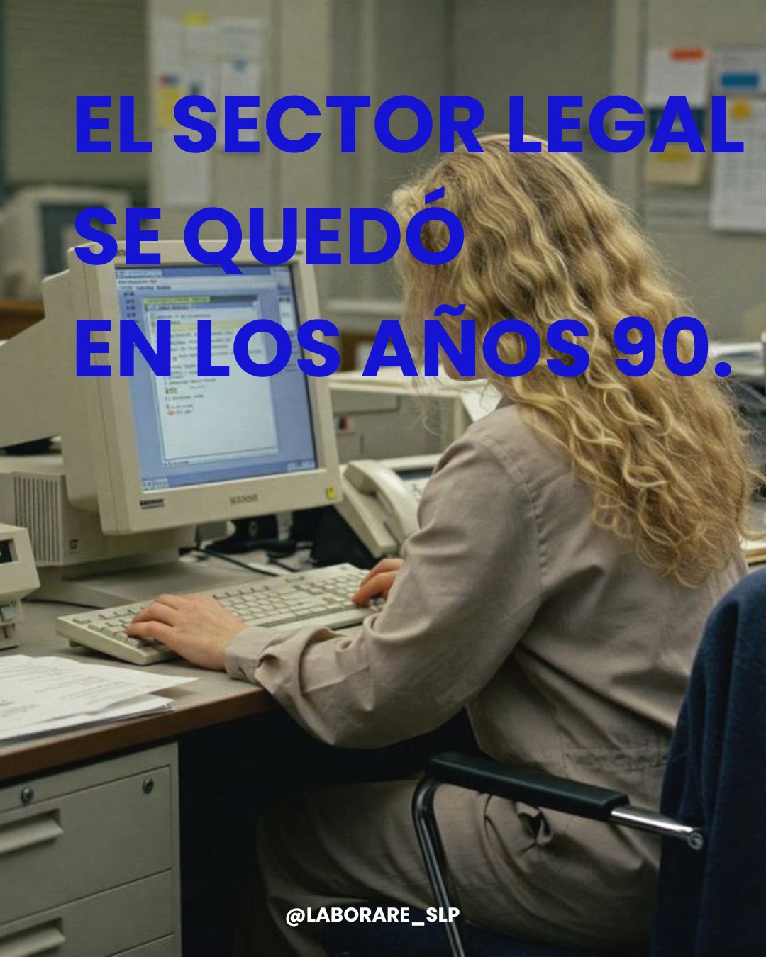El sector legal se quedó en los años 90